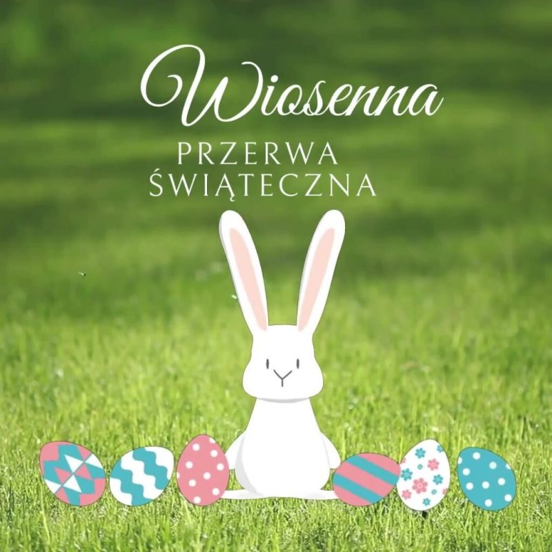 Przerwa Świąteczna – spotykamy się 20 kwietnia